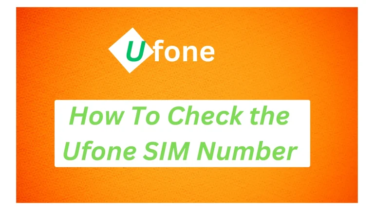 How to check the Ufone SIM number